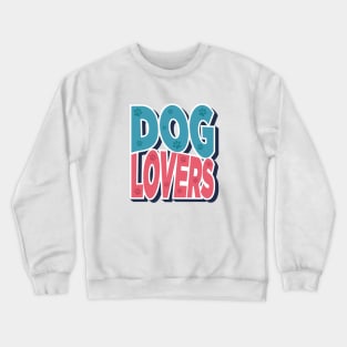 Dog Lovers Crewneck Sweatshirt